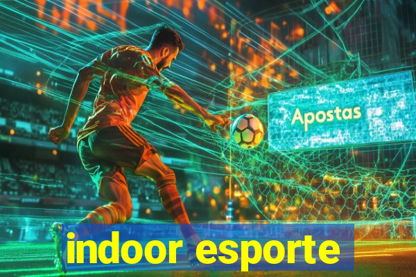 indoor esporte